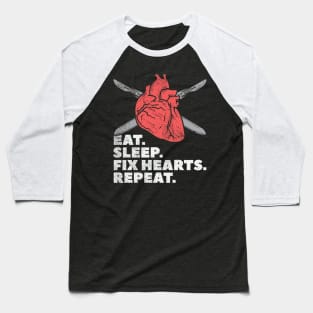 Eat Sleep Fix Hearts Repeat Baseball T-Shirt